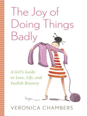 cover image of The Joy of Doing Things Badly